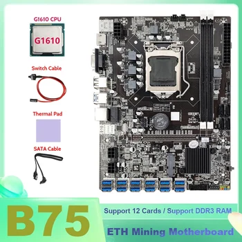 B75 ETH Rudarstvo matične plošče, 12XUSB+G1610 CPU+SATA Kabel+Switch Kabel+Toplotna Pad B75 USB BTC Rudarstvo Motherboard