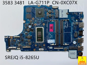 Za DELL 3583 3480 uporablja Prenosni računalnik z matično ploščo LA-G711P CN-0XC07X z SREJQ I5-8265U CPU Popolnoma preizkušen in deluje brezhibno